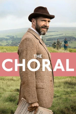 The Choral 2025 Hindi - English Dual Audio WEB-DL 720p - 480p - 1080p - Movierulz